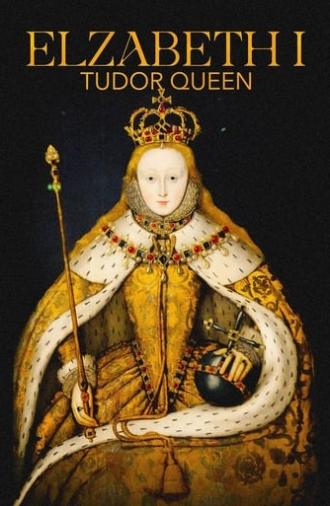 Elizabeth I: Tudor Queen (2023)