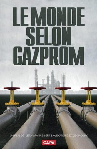 The World According to Gazprom (2008)