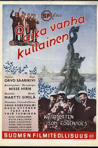 Oi, aika vanha, kultainen…! (1942)