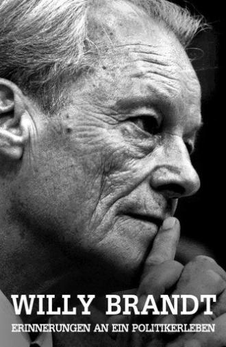 Willy Brandt - Erinnerungen an ein Politikerleben (2013)