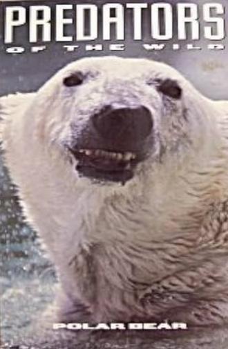 Predators of the Wild: Polar Bear (1993)