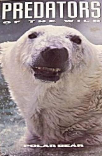 Predators of the Wild: Polar Bear (1993)