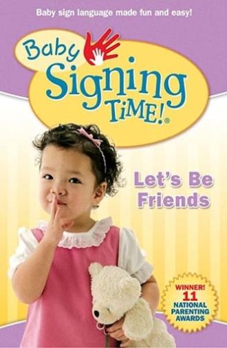 Baby Signing Time Vol. 4: Let's Be Friends (2008)