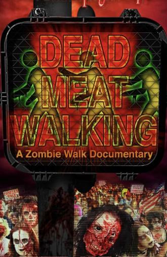 Dead Meat Walking: A Zombie Walk Documentary (2014)