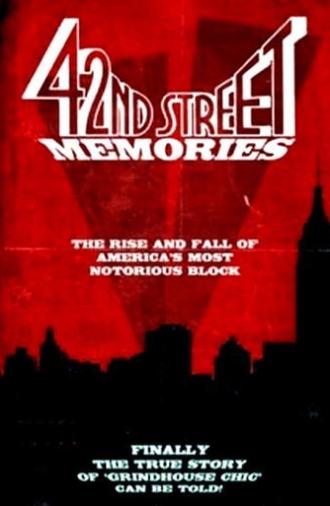 42nd Street Memories: The Rise and Fall of America's Most Notorious Street (2015)