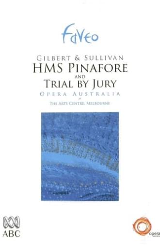 H.M.S. Pinafore and Trial By Jury (2005)