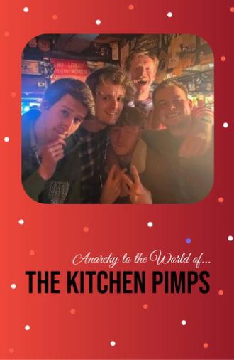 Anarchy to the World of... the Kitchen Pimps (2024)