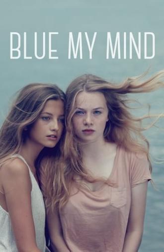 Blue My Mind (2017)