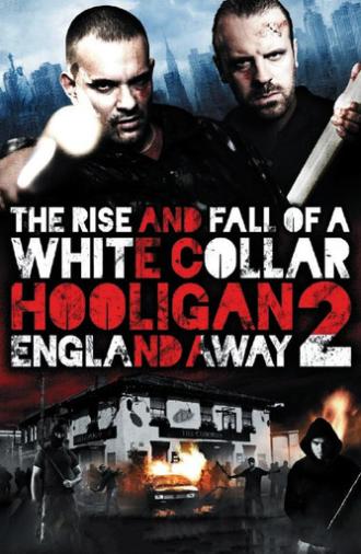 White Collar Hooligan 2: England Away (2013)