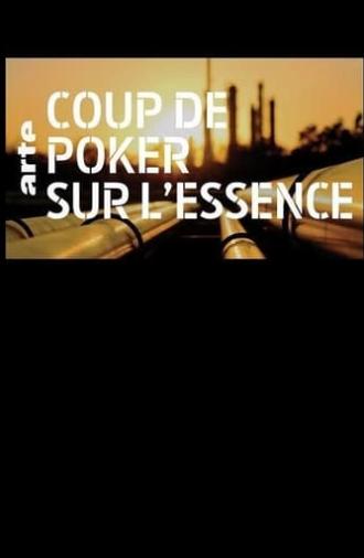 Coup de poker sur l'essence (2018)