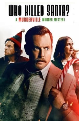 Who Killed Santa? A Murderville Murder Mystery (2022)