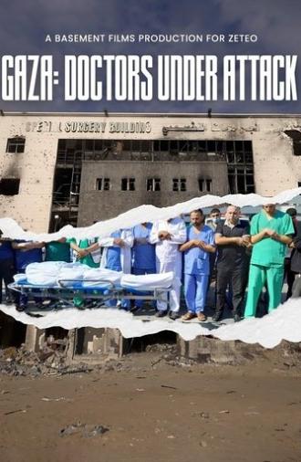 Gaza: Doctors Under Attack (2025)