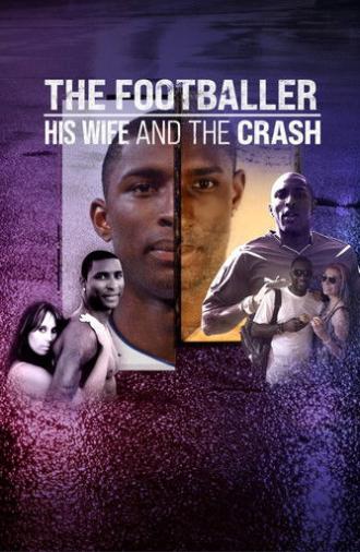 The Footballer, His Wife & The Crash (2022)