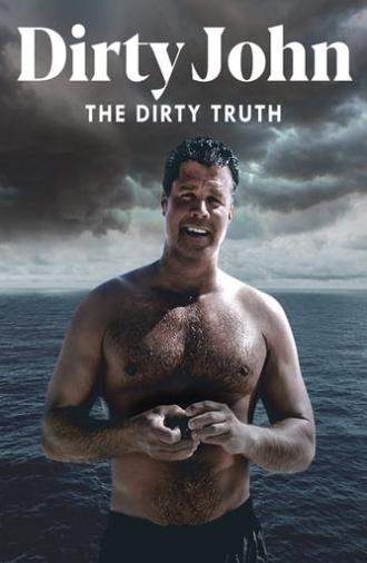 Dirty John: The Dirty Truth (2019)