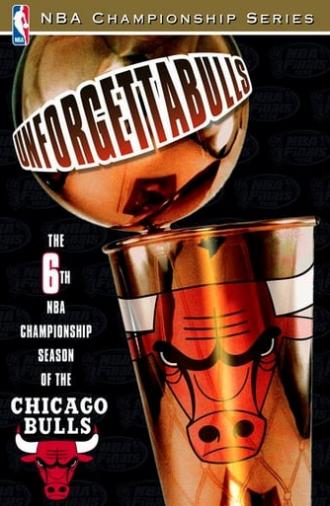 Unforgettabulls: The 6th NBA Championship Season of the Chicago Bulls (1998)