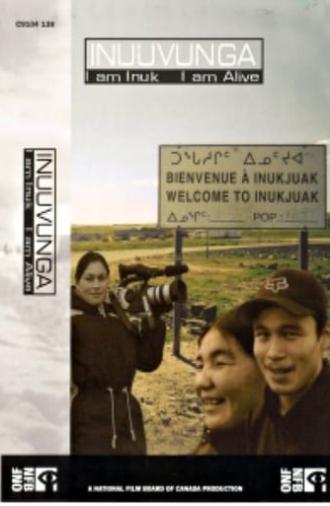 Inuuvunga: I Am Inuk, I Am Alive (2004)