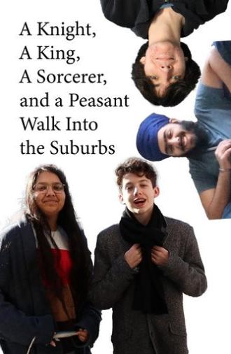 A Knight, a King, a Sorcerer, and a Peasant Walk Into the Suburbs (2022)