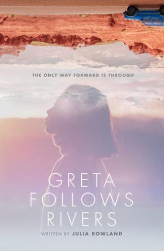 Greta Follows Rivers (2018)