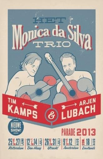 Arjen Lubach & Tim Kamps: Het Monica Da Silva Trio (2012)