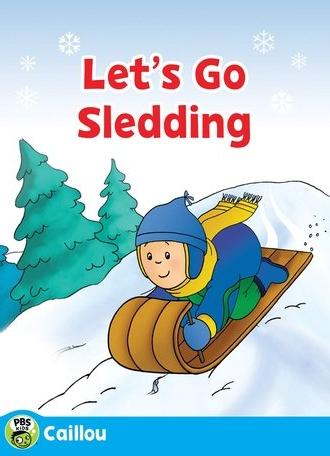 Caillou: Let's Go Sledding (2013)