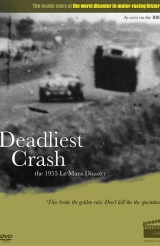 Deadliest Crash: The Le Mans 1955 Disaster (2010)