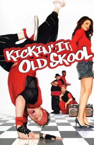 Kickin' It Old Skool (2007)