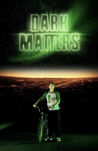 Dark Matters (2012)