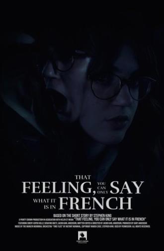 That Feeling, You Can Only Say What It Is In French (2024)