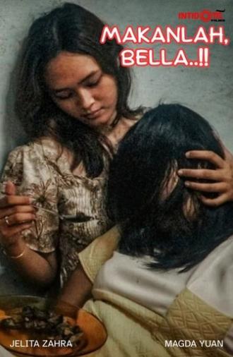 Makanlah, Bella..!! (2024)