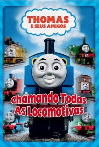 Thomas e Seus Amigos: Chamando Todas As Locomotivas (2008)