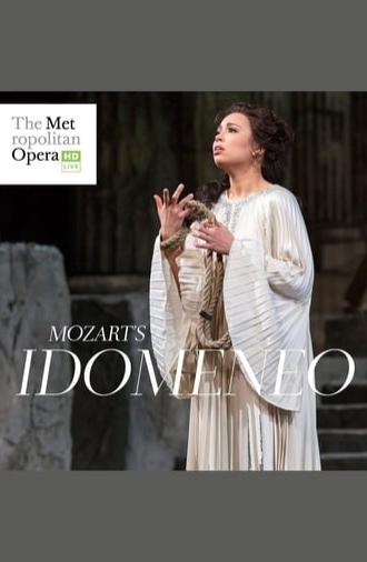 The Metropolitan Opera: Idomeneo (2017)