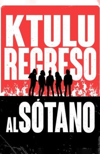 Ktulu: Regreso al Sótano (2021)