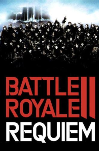 Battle Royale II: Requiem (2003)
