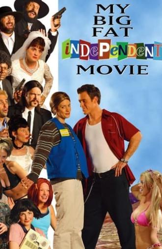 My Big Fat Independent Movie (2005)