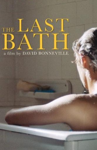 The Last Bath (2020)