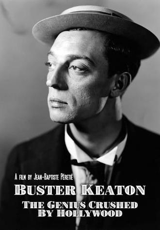 Buster Keaton: The Genius Destroyed by Hollywood (2016)