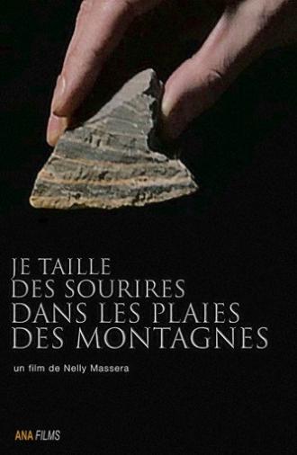 I carve smiles into mountains' wounds (2018)