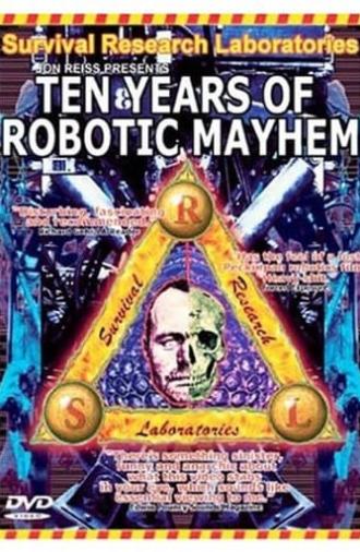 Survival Research Laboratories - Ten Years Of Robotic Mayhem (2004)