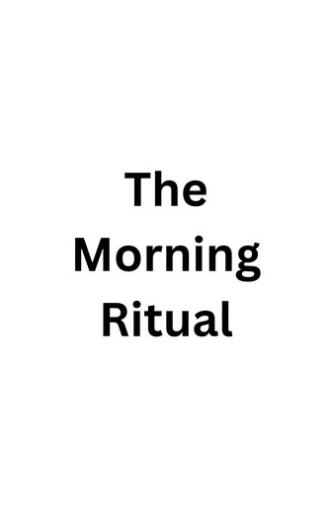 The Morning Ritual (2008)