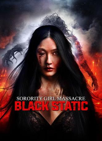 Sorority Girl Massacre: Black Static at the Moment of Death (2025)