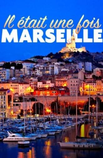 Il était une fois Marseille (2022)