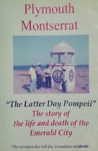 Plymouth Montserrat: The Latter Day Pompeii (2005)