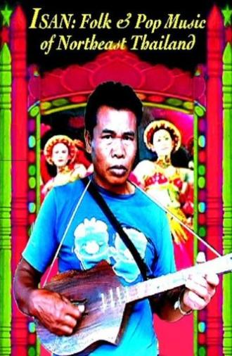 Isan: Folk and Pop Music of Northeast Thailand (2005)