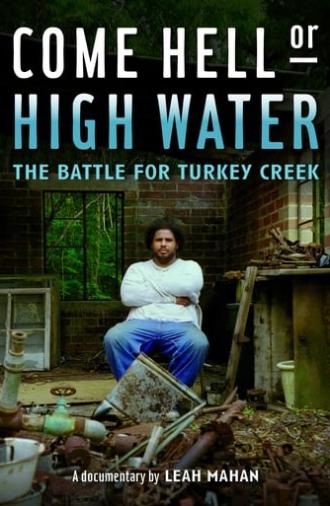 Come Hell or High Water: The Battle for Turkey Creek (2014)