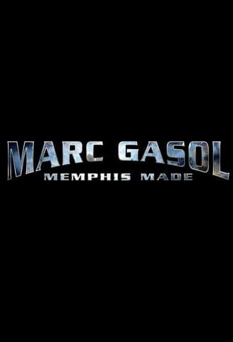 Marc Gasol: Memphis Made (2024)