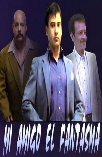 Mi Amigo El Fantasma (2003)