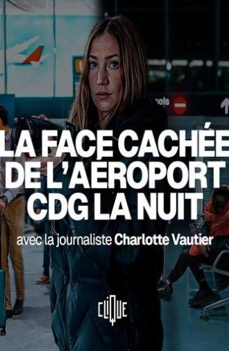 La face cachée de l'aéroport CDG la nuit (2025)