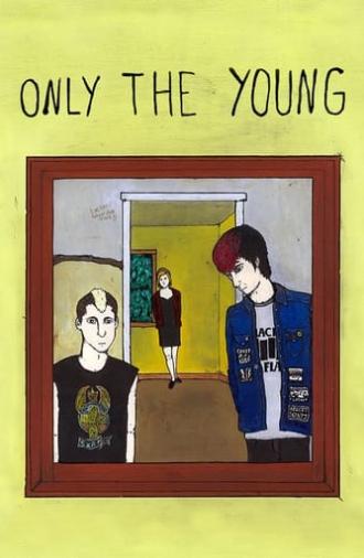 Only the Young (2012)
