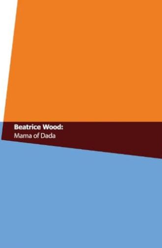 Beatrice Wood: Mama of Dada (1994)