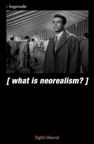 What Is Neorealism? (2013)